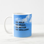 Mug Soyez audacieux soit brillant (Gauche)