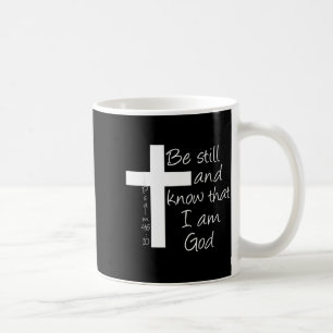 Mug Soyez Calmes Et Sachez Que Je Suis Dieu Psaume 46_