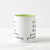 Mug Soyez courageux et courageux, pas seul Plante à re (Centre)