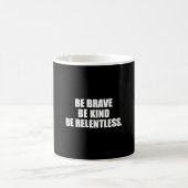Mug Soyez courageux, gentils, implacables (Centre)