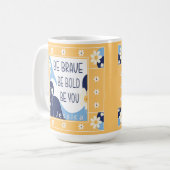 Mug Soyez courageux Soyez audacieux Soyez inspirant Mo (Devant gauche)