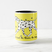 Mug Soyez courageux Soyez heureux Dalmatien (Centre)