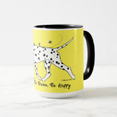 Mug Soyez courageux Soyez heureux Dalmatien (Devant droit)