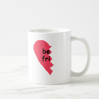 Mug SOYEZ des meilleurs amis de FRI demi