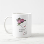 Mug Soyez des Roses authentiques et courageux (Gauche)