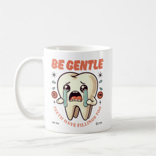 Mug Soyez doux, les dents ont aussi des plombages