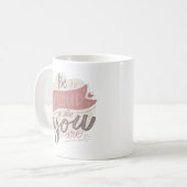 Mug soyez fier de qui vous êtes (Devant gauche)