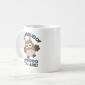 Mug Soyez Fier De Qui Vous Êtes Drôle Chouette (Devant gauche)