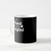 Mug Soyez Fier Mais Jamais Satisfait Motivationnel (Devant gauche)