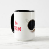 Mug Soyez fort avec l'affirmation positive du café (Devant gauche)