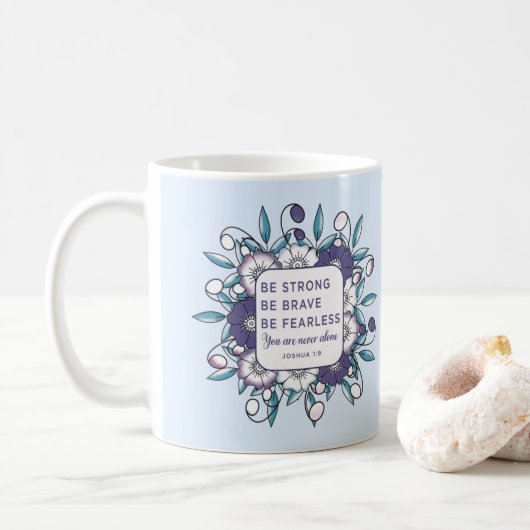 Mug Soyez fort courageux sans peur - Bible Verse Coffe (Avec donut)