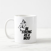 Mug Soyez Forte Comme Un Loup (Gauche)