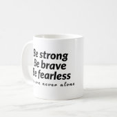 Mug Soyez forts soyez courageux soyez téméraires vous (Devant gauche)