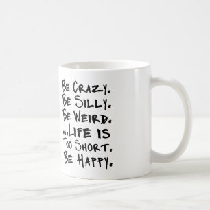 Mug soyez fou soit idiot soit étrange
