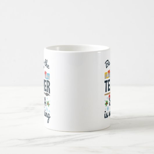 Mug Soyez gentil avec l'enseignant d'art que Père Noël (Centre)