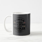Mug Soyez gentil avec moi, j'ai probablement perdu un (Gauche)
