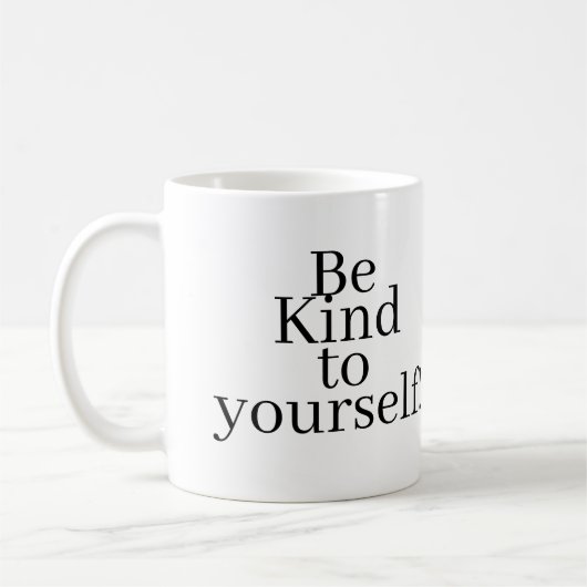 Mug Soyez gentil avec vous-même ! (Gauche)