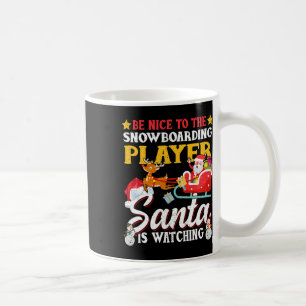 Mug Soyez Gentil Du Joueur De Snowboard Père Noël Est