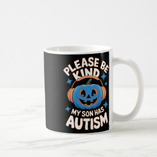 Mug Soyez gentil mon fils est autiste Halloween