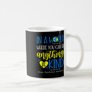 Mug Soyez Gentil Syndrome de Down Mois de la Sensibili