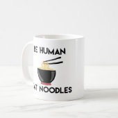Mug "Soyez humain citation drôle mangent nouilles" (Devant gauche)