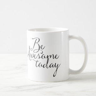 Mug Soyez impressionnant aujourd'hui