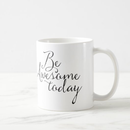 Mug Soyez impressionnant aujourd'hui (Droite)
