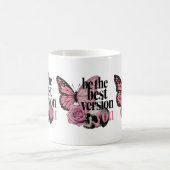 Mug Soyez la meilleure version (Centre)