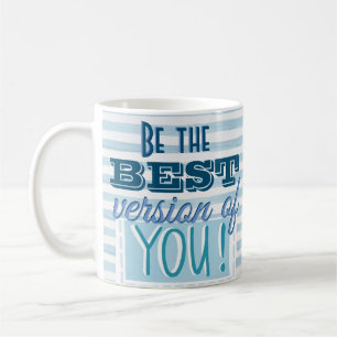 Mug Soyez la meilleure version de vous Motivational Bl