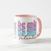Mug Soyez la mienne Valentine (Devant droit)