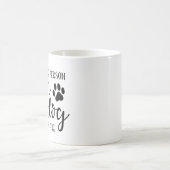 Mug Soyez la personne que votre chien pense que vous ê (Centre)