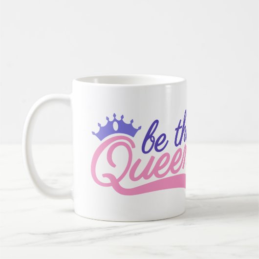 Mug Soyez la reine (Gauche)