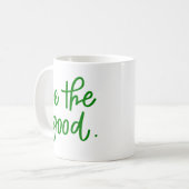 Mug Soyez le bon (Devant gauche)