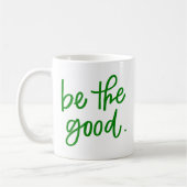 Mug Soyez le bon (Gauche)
