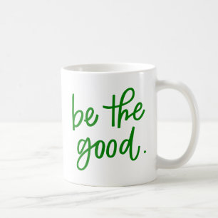 Mug Soyez le bon