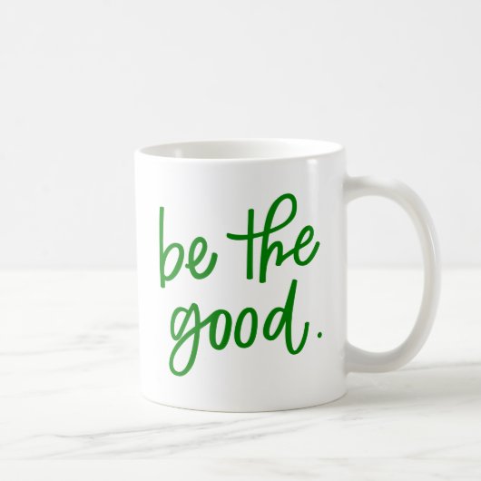 Mug Soyez le bon (Droite)