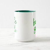 Mug Soyez le bon (Centre)