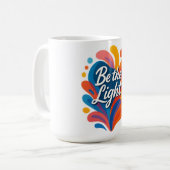 Mug Soyez léger Inspirational Colorful Typographie Des (Devant gauche)