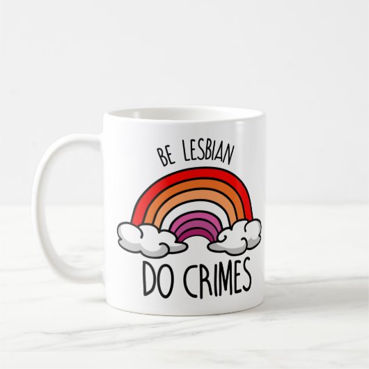 Mug Soyez lesbienne faites des crimes (Gauche)