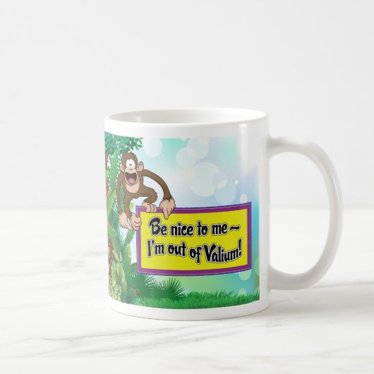 Mug Soyez Nice à moi que je suis hors de valium ! (Droite)