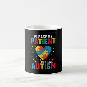 Mug Soyez patient avec moi, je suis sensibilisé à l'au