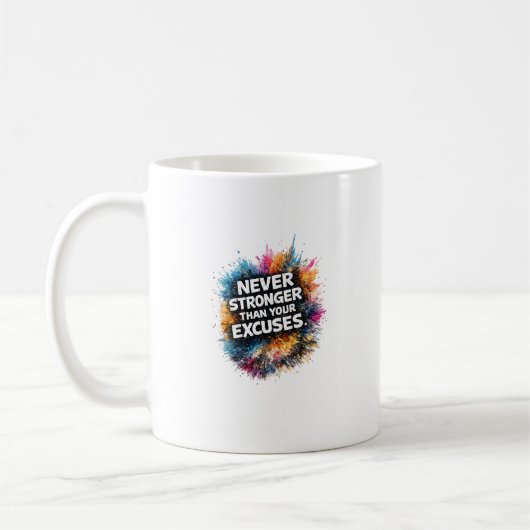 Mug Soyez Plus Fort Que Vos Excuses Design Abstrait (Gauche)
