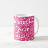Mug Soyez plus fort que vos excuses rose pétillant