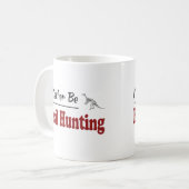 Mug Soyez plutôt chasse fossile (Devant gauche)