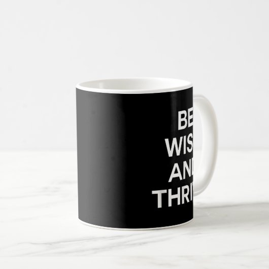 Mug Soyez Sage Et Éprouvez Des Hommes Sages Intelligen (Devant droit)