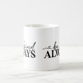 Mug Soyez toujours comme Musique Motivative (Centre)