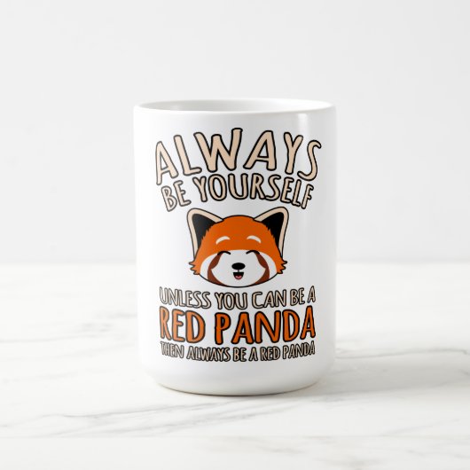 Mug Soyez Toujours Un Panda Rouge Cute Animaux Pandas  (Centre)
