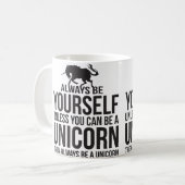Mug Soyez toujours vous-même. À moins que vous (Devant gauche)