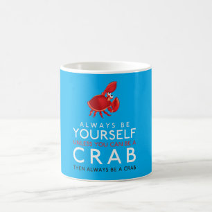 Mug Soyez Toujours Vous-Même À Moins Que Vous Ne Pui