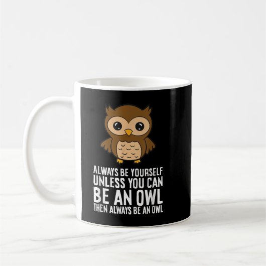 Mug Soyez Toujours Vous-Même À Moins Que Vous Ne Puiss (Gauche)